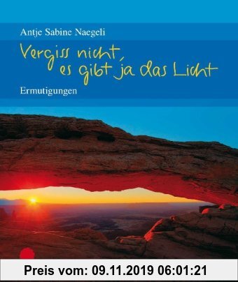 Gebr. - Vergiss nicht, es gibt ja das Licht: Ermutigungen