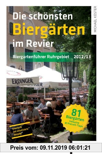 Gebr. - Die schönsten Biergärten im Revier 2012/2013: Biergartenführer Ruhrgebiet