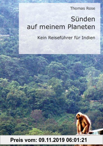 Gebr. - Sünden auf meinem Planeten: Kein Reiseführer für Indien