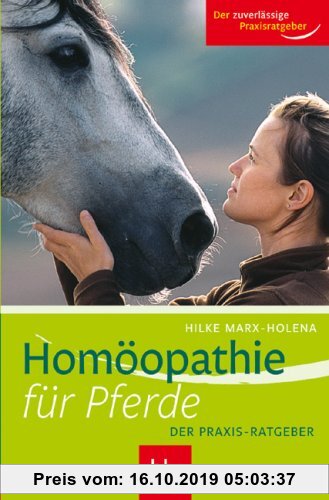 Homöopathie für Pferde: Der Praxis-Ratgeber
