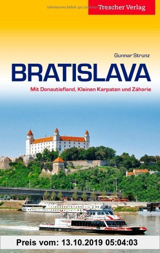 Gebr. - Bratislava: Rundgänge durch die slowakische Hauptstadt: Mit Donautiefland, Kleinen Karpaten und Záhorie