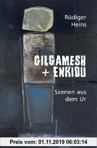 Gebr. - Gilgamesh + Enkidu: Szenen aus dem Ur