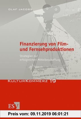 Gebr. - Finanzierung von Film- und Fernsehproduktionen: Strategien zur erfolgreichen Mittelbeschaffung
