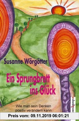 Gebr. - Ein Sprungbrett ins Glück: Wie man sein Denken positiv verändern kann