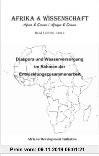 Gebr. - Afrika und Wissenschaft: Diaspora und Wasserversorgung im Rahmen der Entwicklungszusammenarbeit