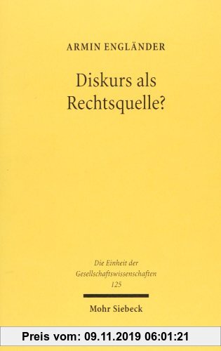 Gebr. - Diskurs als Rechtsquelle?: Zur Kritik der Diskurstheorie des Rechts (Einheit der Gesellschaftswissenschaften)