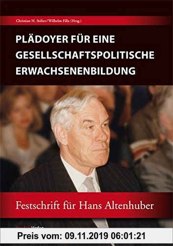 Gebr. - Plädoyer für eine gesellschaftspolitische Erwachsenenbildung: Festschrift für Hans Altenhuber