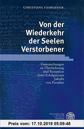 Gebr. - Von der Wiederkehr der Seelen Verstorbener: Untersuchungen zu Überlieferung und Rezeption eines Erfolgstextes Jakobs von Paradies (Jenaer Germ