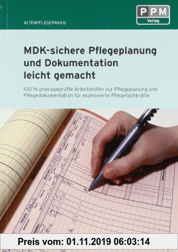 Gebr. - MDK-sichere Pflegeplanung und Dokumentation leicht gemacht: 100% praxisgeprüfte Arbeitshilfen zu Pflegeplanung, und Pflegedokumentation für ex