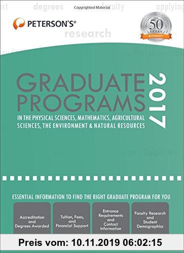 Gebr. - Graduate Programs in Physical Sciences, Mathematics, Agricultural Sciences, Environment & Natural Resources 2017 (Peterson's Graduate Programs