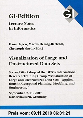 Gebr. - GI LNI Seminars Band 7 Visualization of Large and Unstructuered Data Sets (GI-Edition. Seminars)