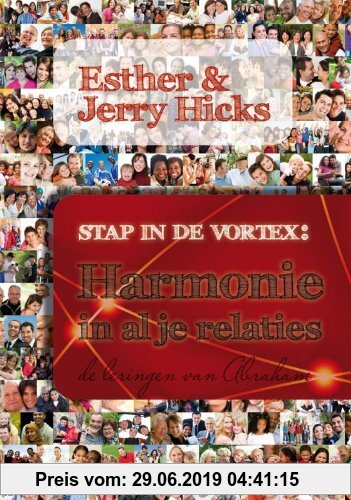 Gebr. - Stap in de Vortex: Harmonie in al je relaties: de lezingen van Abraham