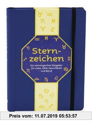Gebr. - Sternzeichen: Ein astrologischer Ratgeber für Liebe, Geld Gesundheit und Beruf: Ein astrologischer Ratgeber für Liebe, Geld Gesundheit und Ber