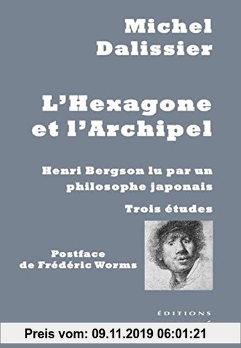 Gebr. - L'hexagone et l'archipel : Henri Bergson lu par un philosophe japonais