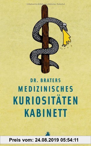 Gebr. - Dr. Braters medizinisches Kuriositätenkabinett