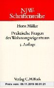 Gebr. - NJW-Schriftenreihe (Schriftenreihe der Neuen Juristischen Wochenschrift), H.43, Praktische Fragen des Wohnungseigentums