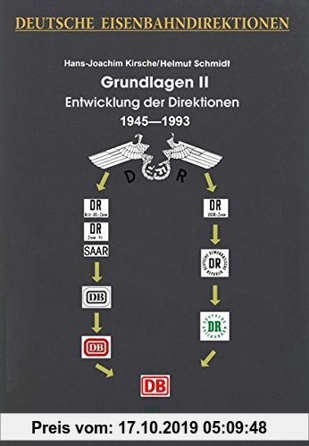 Gebr. - Deutsche Eisenbahndirektionen Grundlagen II _ Entwicklung der Direktionen 1945 bis 1993