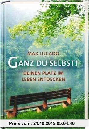 Gebr. - Ganz du selbst!: Deinen Platz im Leben entdecken