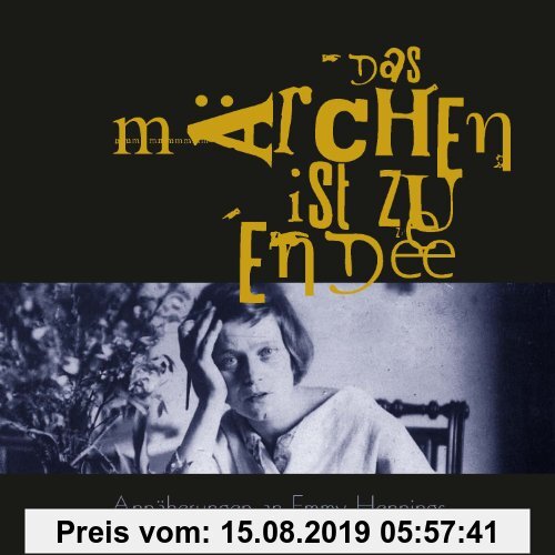 Gebr. - Emmy Hennings - Das Märchen ist zu Ende (3 Audio-CDs)