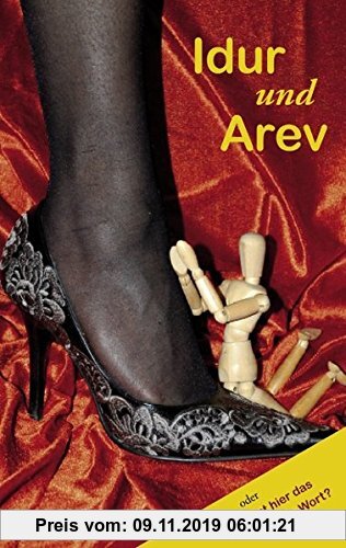 Gebr. - Idur und Arev: Oder wer hat hier das letzte Wort