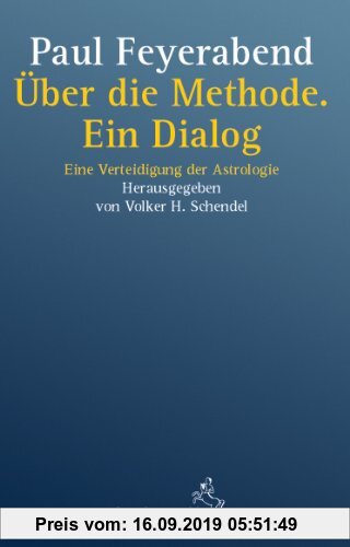 Gebr. - Über die Methode. Ein Dialog: Eine Verteidigung der Astrologie