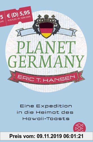 Gebr. - Planet Germany: Eine Expedition in die Heimat des Hawaii-Toasts