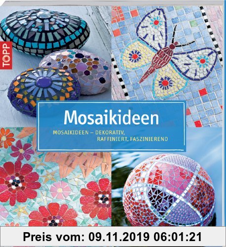 Gebr. - Mosaikideen: Mosaikideen - Dekorativ, raffiniert, faszinierend