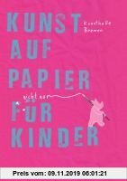 Gebr. - Kunst auf Papier (nicht nur) für Kinder, Kunsthalle Bremen
