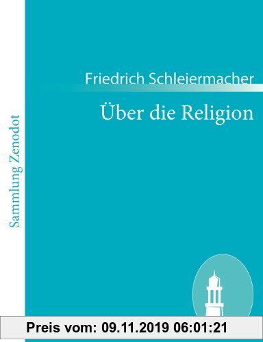 Gebr. - Über die Religion: Reden an die Gebildeten unter ihren Verächtern