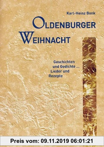 Gebr. - Oldenburger Weihnacht: Geschichten und Gedichte, Lieder und Rezepte