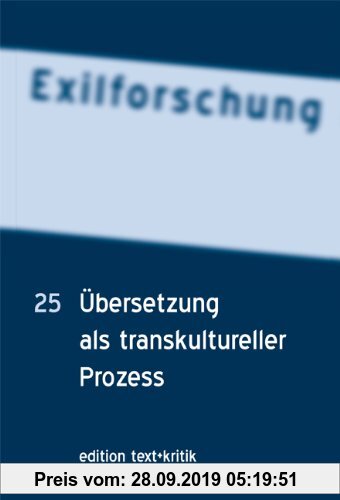 Gebr. - Exilforschung. Übersetzung als transkultureller Prozess (Exilforschung 25)