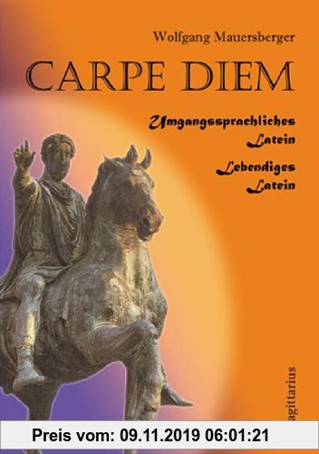 Gebr. - Carpe Diem - 1. Auflage: Umgangsprachliches Latein, lebendiges Latein