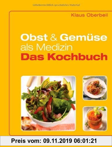 Gebr. - Obst und Gemüse als Medizin - Das Kochbuch