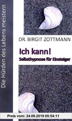 Gebr. - Die HÃ1/4rden des Lebens meistern: Ich kann! - Selbsthypnose fÃ1/4r Einsteiger