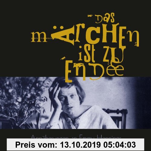 Gebr. - Emmy Hennings - Das Märchen ist zu Ende (3 Audio-CDs)