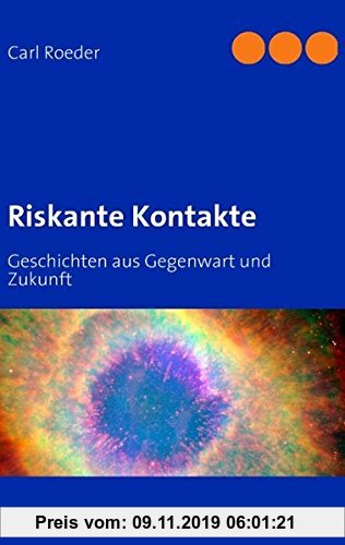 Gebr. - Riskante Kontakte: Geschichten aus Gegenwart und Zukunft