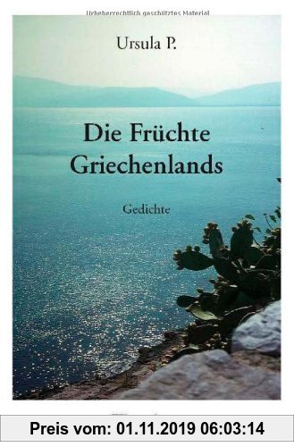 Gebr. - Die Früchte Griechenlands: Gedichte