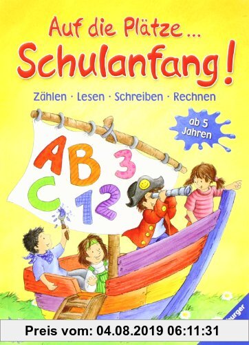 Gebr. - Auf die Plätze, Schulanfang!: Zählen - Lesen - Schreiben - Rechnen