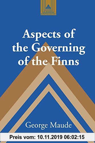 Gebr. - Aspects of the Governing of the Finns (Studies in Modern European History)