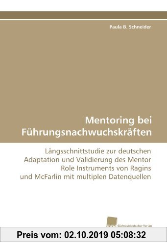Gebr. - Mentoring bei Führungsnachwuchskräften: Längsschnittstudie zur deutschen Adaptation und Validierung des Mentor Role Instruments von Ragins und