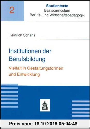 Gebr. - Institutionen der Berufsbildung: Vielfalt in Gestaltungsformen und Entwicklung