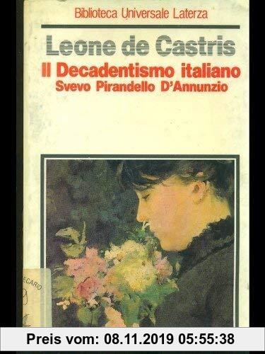 Gebr. - Il decadentismo italiano. Svevo, Pirandello, D'Annunzio (Biblioteca universale Laterza)