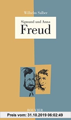 Gebr. - Anna und Sigmund Freud: Eine Doppelbiografie