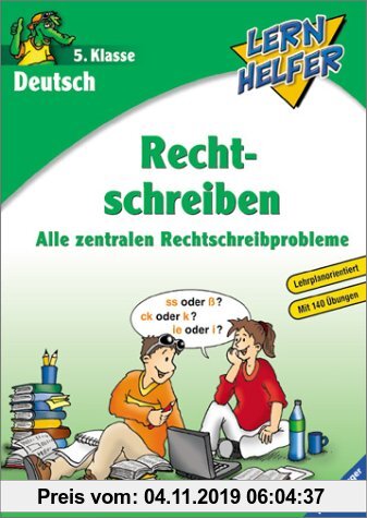 Gebr. - Lernhelfer: Deutsch: Rechtschreiben (5. Klasse): Alle zentralen Rechtschreibprobleme