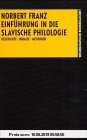 Einführung in das Studium der Slavischen Philologie