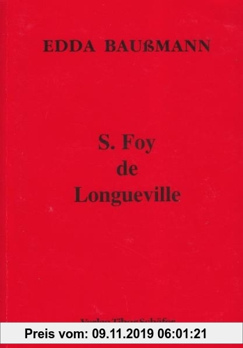 Gebr. - S. Foy de Longueville: Untersuchungen zum Anniversarienbuch eines cluniacensischen Priorates in der Normandie