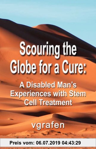 Gebr. - Scouring the Globe for a Cure: A Disabled Man's Experiences with Stem Cell Treatment