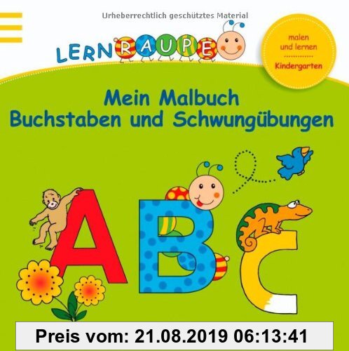 Gebr. - Lernraupe - Mein Malbuch Buchstaben und Schwungübungen (Kindergarten-Lernraupe)