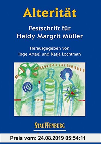 Gebr. - Alterität: Festschrift für Heidy Margrit Müller (Stauffenburg Festschriften)