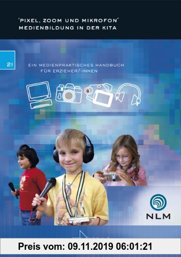 Gebr. - 'Pixel, Zoom und Mikrofon' Medienbildung in der Kita: Ein medienpraktisches Handbuch für Erzieher/-innen